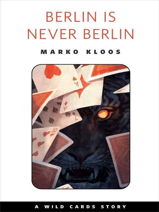 Title details for Berlin Is Never Berlin by Marko Kloos - Available